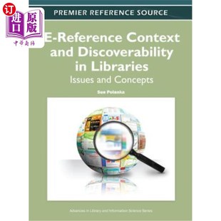 Reference 图书馆中 and 电子参考上下文和可发现 Discoverability Libraries 海外直订E Concepts Issues Context