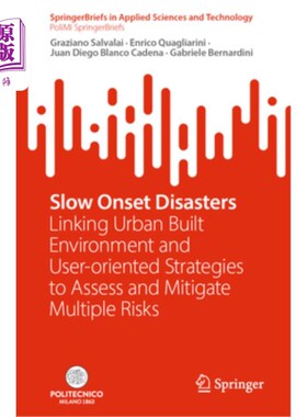 海外直订Slow Onset Disasters: Linking Urban Built Environment and User-Oriented Strategi Slow Onset