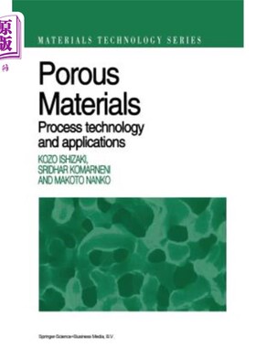 海外直订Porous Materials: Process Technology and Applications 多孔材料：加工技术与应用