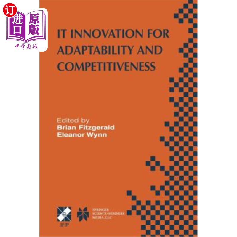 海外直订It Innovation for Adaptability and Competitiveness: Ifip Tc8/Wg8.6 Seventh Worki 适应性与竞争力的It