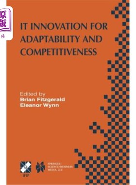 海外直订It Innovation for Adaptability and Competitiveness: Ifip Tc8/Wg8.6 Seventh Worki 适应性与竞争力的It