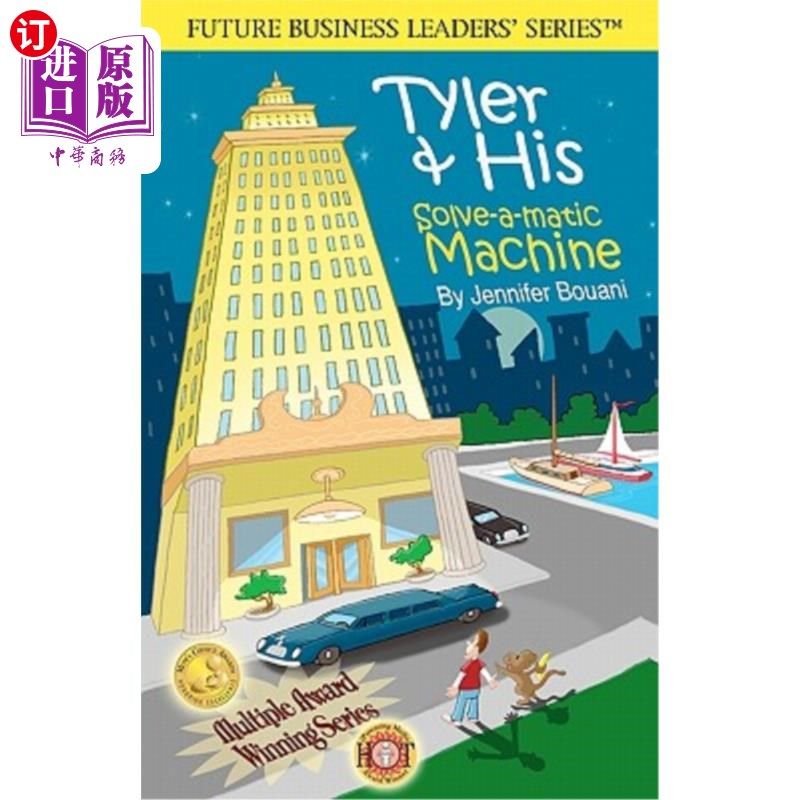海外直订Tyler & His Solve-A-Matic Machine: Teaching Kids Business and Entrepreneurship,  泰勒和他的解决一个matic机