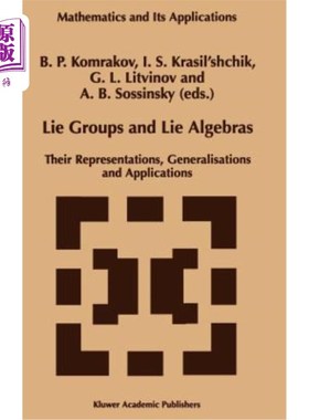 海外直订Lie Groups and Lie Algebras: Their Representations, Generalisations and Applicat 李群和李代数：它们的表示、