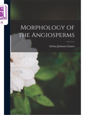 海外直订Morphology of the Angiosperms 被子植物的形态学