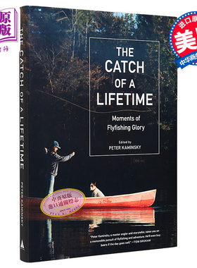 一生的收获 飞钓荣耀时刻 The Catch of a Lifetime 英文原版 PETER KAMINSKY 钓鱼技巧 飞蝇钓 垂钓【中商原版】