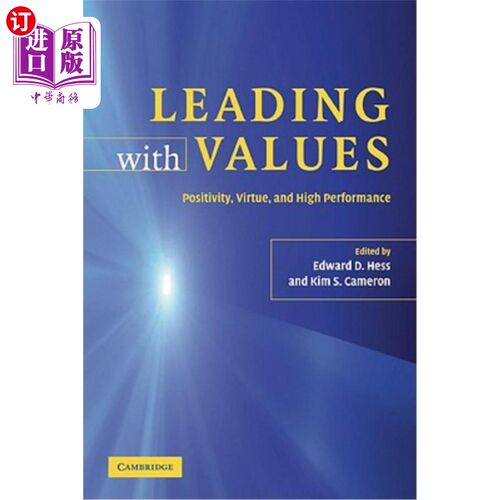 海外直订Leading with Values: Positivity, Virtue, and High Performance 以价值观引领：积极、美德和高绩效