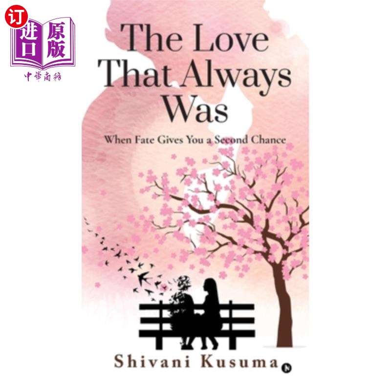 海外直订The Love That Always Was: When Fate Gives You a Second Chance 当命运给你第二次机会时,那份永恒的爱