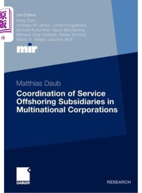 海外直订Coordination of Service Offshoring Subsidiaries in Multinational Corporations 跨国公司服务离岸子公司的协调