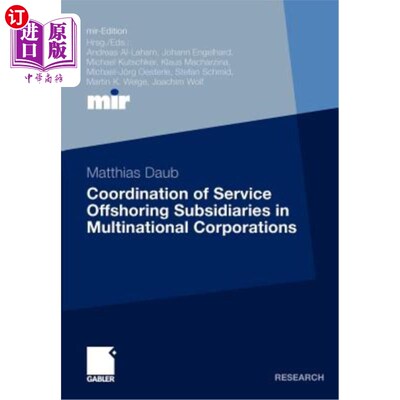 海外直订Coordination of Service Offshoring Subsidiaries in Multinational Corporations 跨国公司服务离岸子公司的协调