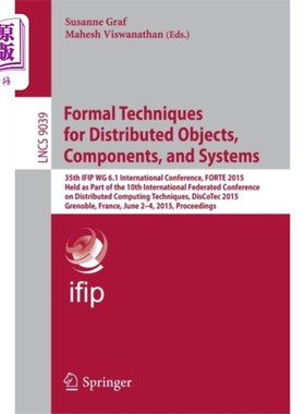 海外直订Formal Techniques for Distributed Objects, Compo... 分布式对象、组件和系统的形式化技术