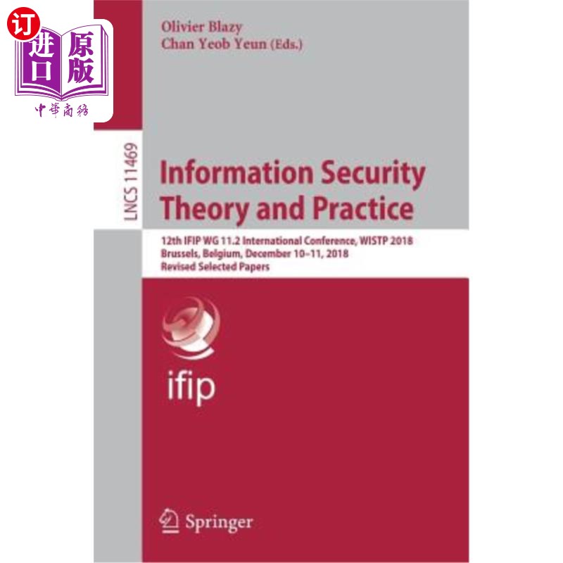 海外直订Information Security Theory and Practice: 12th Ifip Wg 11.2 International Confer信息安全理论与实践：第12届