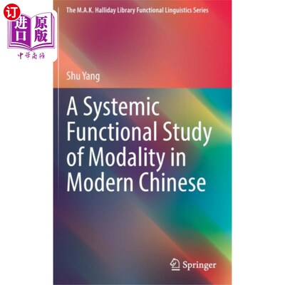 海外直订Systemic Functional Study of Modality in Modern ... 现代汉语情态的系统功能研究