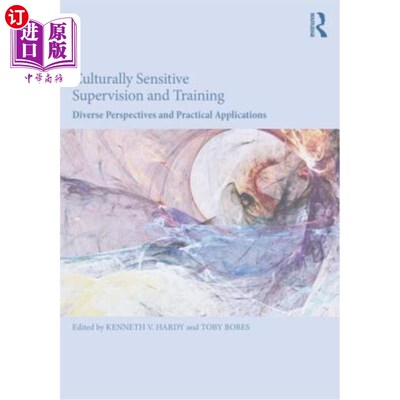 海外直订Culturally Sensitive Supervision and Training: Diverse Perspectives and Practica 文化敏感的监督和培训:不同