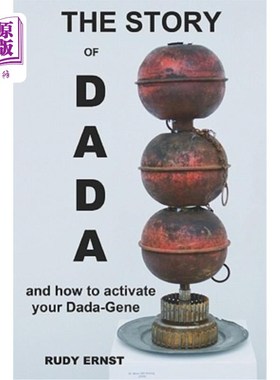 海外直订The Story of Dada: ...and How to Activate Your Dada-Gene 达达的故事：……以及如何激活你的达达基因。