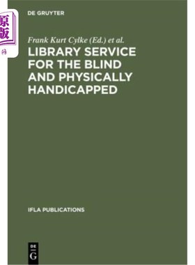 海外直订Library Service for the Blind and Physically Handicapped: An International Appro 为盲人和残障人士提供图书馆