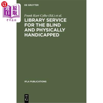 海外直订Library Service for the Blind and Physically Handicapped: An International Appro 为盲人和残障人士提供图书馆