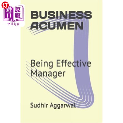 海外直订Business Acumen: Being Effective Manager 商业智慧：成为高效的管理者
