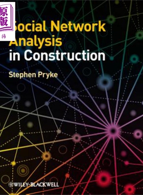 现货 施工的社会网络分析 Social Network Analysis In Construction Stephen Pryke 英文原版 中商原版 Wiley【中商原版】