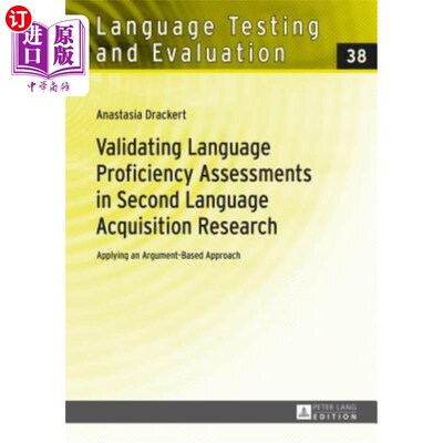 海外直订Validating Language Proficiency Assessments in Second Language Acquisition Resea 二语习得研究中语言水平评估