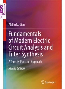 海外直订Fundamentals of Modern Electric Circuit Analysis and Filter Synthesis: A Transfe Fundamenta