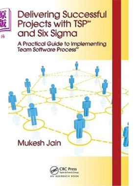 海外直订Delivering Successful Projects with TSP and Six SIGMA: A Practical Guide to Impl 用TSP和六西格玛交付成功的