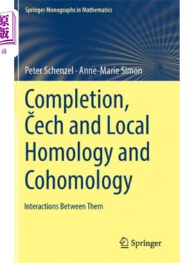 海外直订Completion, Čech and Local Homology and Cohomology: Interactions Between Th 补全，Ča