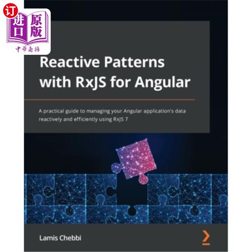 海外直订Reactive Patterns with RxJS for Angular: A practical guide to managing your Angu RxJS for A