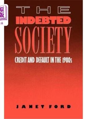 海外直订The Indebted Society: Credit and Default in the 1980s 负债社会信用与违约