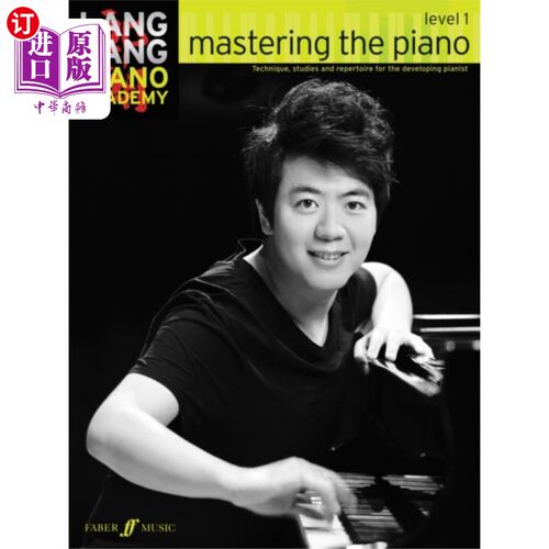 海外直订Lang Lang Piano Academy: mastering the piano lev... 郎朗钢琴学院：掌握钢琴1级