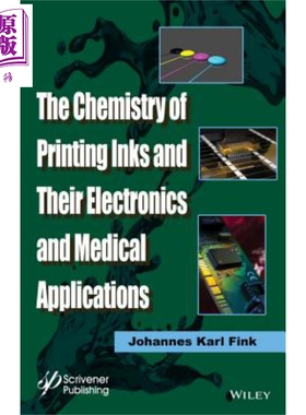现货 The Chemistry Of Printing Inks And Their Electronics And Medical Applications Johannes Karl Fink【中商原版】