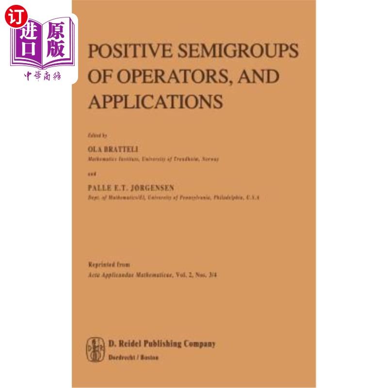 海外直订Positive Semigroups of Operators, and Applications 算子的正半群及其应用