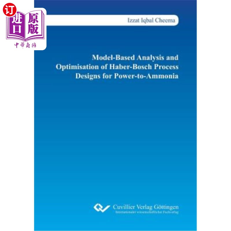 海外直订Model-Based Analysis and Optimisation of Haber-Bosch Process Designs for Power-t 基于模型的哈伯-博世制氨工