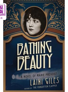 海外直订Bathing Beauty: A Novel of Marie Prevost 沐浴的美人:玛丽·普雷沃斯特的小说