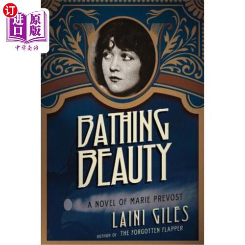 海外直订Bathing Beauty: A Novel of Marie Prevost 沐浴的美人:玛丽·普雷沃斯特的小说