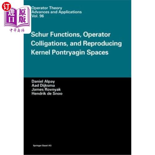 海外直订Schur Functions, Operator Colligations, and Reproducing Kernel Pontryagin Spaces Schur函数、算子碰撞和再生