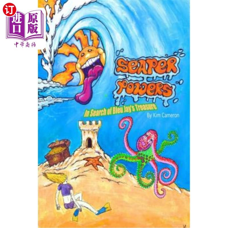 海外直订Seaper Powers: In Search for Bleu Jay's Treasure (Edition II): In Search for Ble Seaper Pow