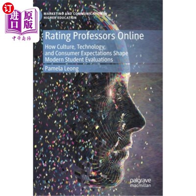 海外直订Rating Professors Online: How Culture, Technology, and Consumer Expectations Sha 在线评价教授:文化、技术和