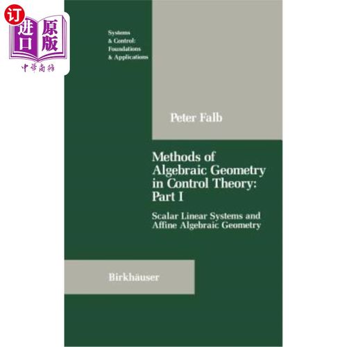 海外直订Methods of Algebraic Geometry in Control Theory: Part I: Scalar Linear Systems a 控制理论中的代数几何方法：