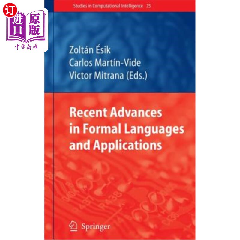 海外直订Recent Advances in Formal Languages and Applications 形式语言及其应用的最新进展