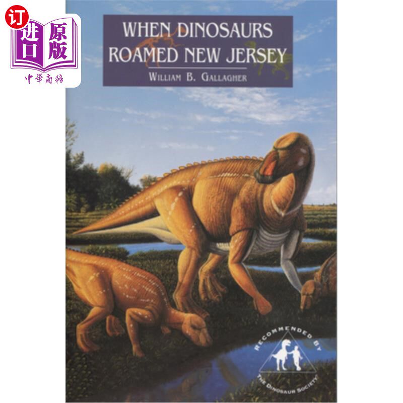 海外直订When Dinosaurs Roamed New Jersey 当恐龙在新泽西漫游时