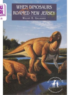 海外直订When Dinosaurs Roamed New Jersey 当恐龙在新泽西漫游时