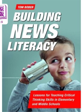 海外直订Building News Literacy: Lessons for Teaching Critical Thinking Skills in Element 建构新闻素养:中小学批判性思维