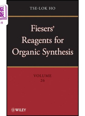 海外直订Fiesers' Reagents for Organic Synthesis, Volume ... 费瑟有机合成试剂，第26卷