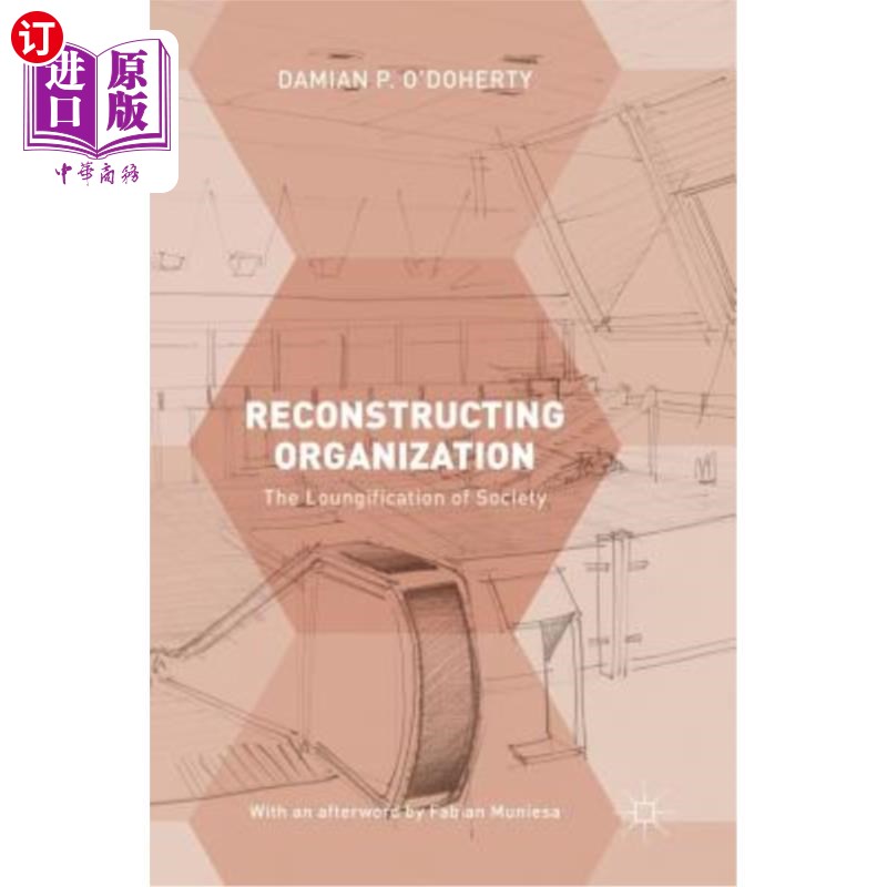 海外直订Reconstructing Organization: The Loungification of Society 重构组织:社会的休闲化
