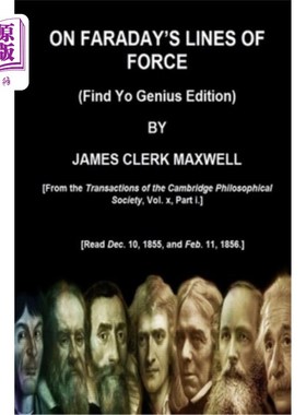 海外直订ON FARADAY'S LINES OF FORCE (Find Yo Genius Edition) BY JAMES CLERK MAXWELL 论法拉第的力线（找到你的天才版