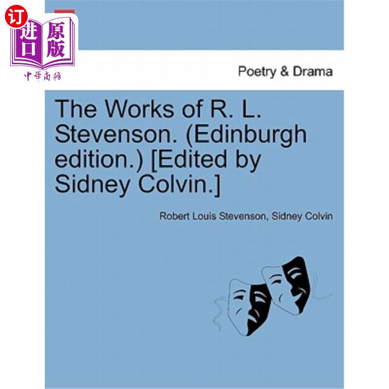 海外直订The Works of R. L. Stevenson. (Edinburgh Edition.) [Edited by Sidney Colvin.] 史蒂文森的作品。（爱丁堡版）[