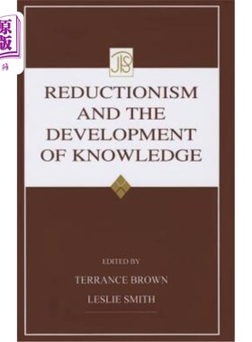 海外直订Reductionism and the Development of Knowledge 还原论与知识的发展