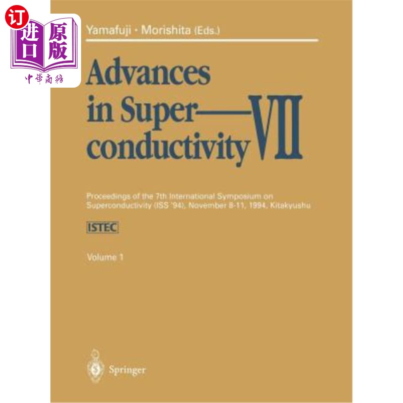 海外直订Advances in Superconductivity VII: Proceedings of the 7th International Symposiu 超导的进展VII:第七届国际超