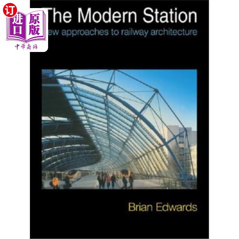 海外直订The Modern Station: New Approaches to Railway Architecture 现代车站:铁路建筑的新方法