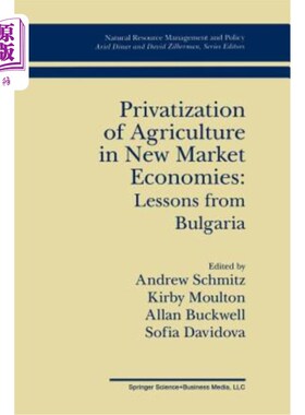 海外直订Privatization of Agriculture in New Market Economies: Lessons from Bulgaria 新市场经济中的农业私有化：保加
